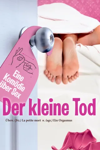 Der kleine Tod. Eine Komödie über Sex.