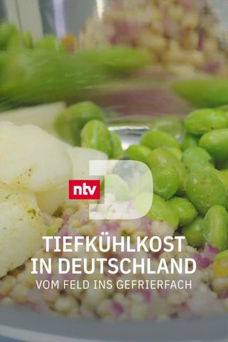 Tiefkühlkost in Deutschland - Vom Feld ins Gefrierfach