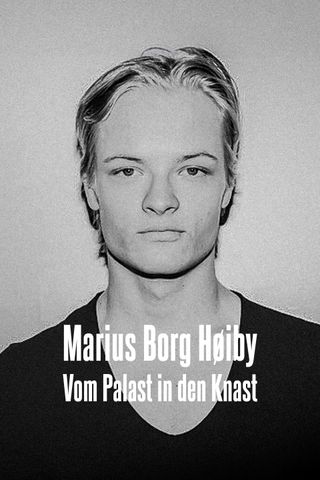 Marius Borg Høiby - Vom Palast in den Knast