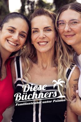 Diese Büchners - Familientrubel unter Palmen