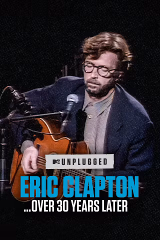 Eric Clapton Unplugged... Nach über 30 Jahren