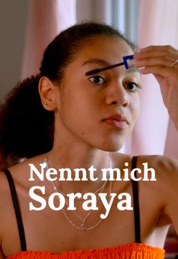 Nennt mich Soraya