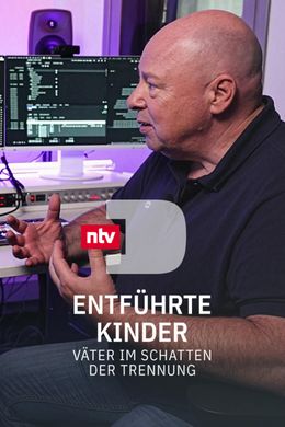 Entführte Kinder - Väter im Schatten der Trennung