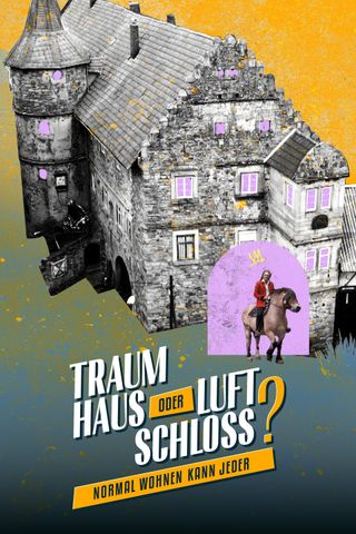 Traumhaus oder Luftschloss? - Normal wohnen kann jeder
