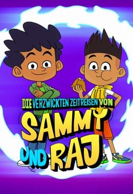 Die verzwickten Zeitreisen von Sammy und Raj