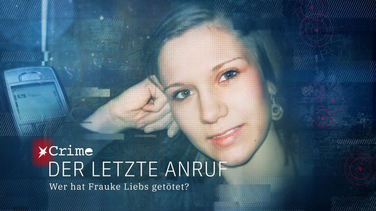 stern Crime: Der letzte Anruf - Wer hat Frauke Liebs getötet?