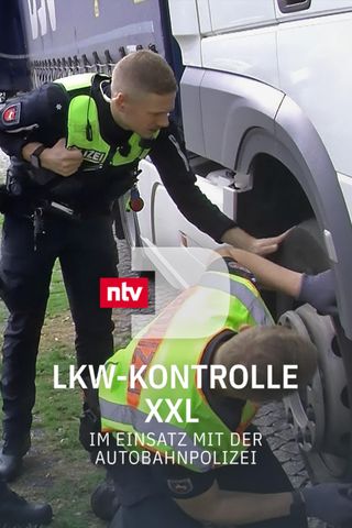 LKW-Kontrolle XXL - Im Einsatz mit der Autobahnpolizei