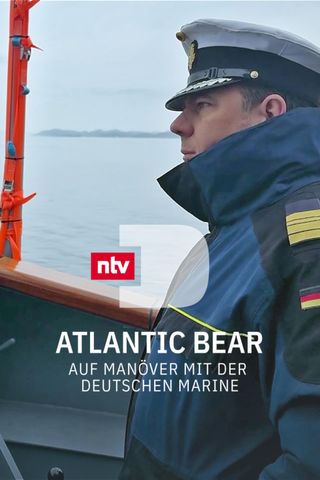 Atlantic Bear - Auf Manöver mit der deutschen Marine