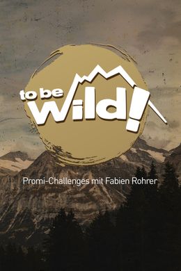 To Be Wild