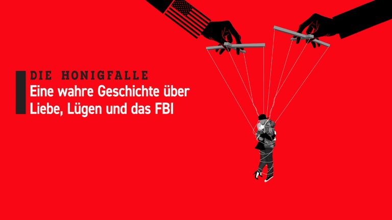 Die Honigfalle: Eine wahre Geschichte über Liebe, Lügen und das FBI