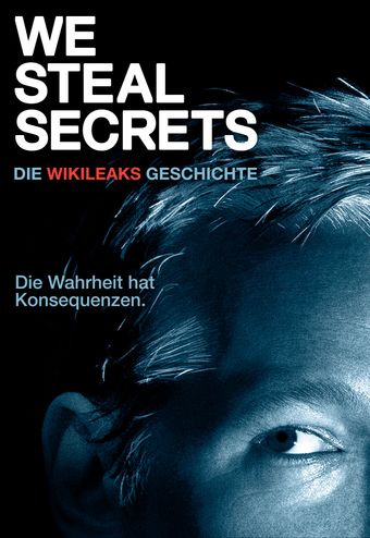 We Steal Secrets - Die Wikileaks Geschichte