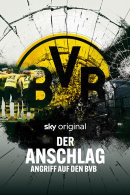 Der Anschlag - Angriff auf den BVB