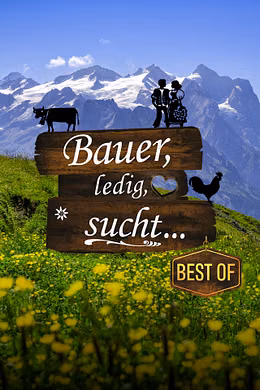 Bauer, ledig, sucht... - BestOf