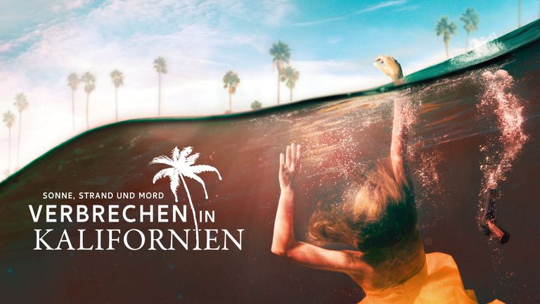 Sonne, Strand und Mord – Verbrechen in Kalifornien