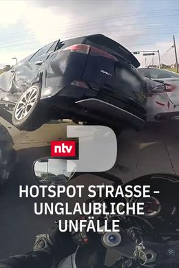 Hotspot Strasse - Unglaubliche Unfälle