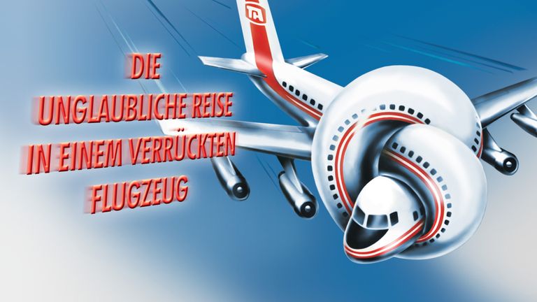 Die unglaubliche Reise in einem verrückten Flugzeug