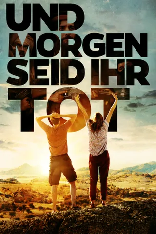 Und morgen seid ihr tot