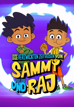 Die verzwickten Zeitreisen von Sammy und Raj