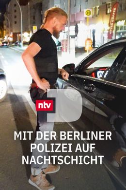 Mit der Berliner Polizei auf Nachtschicht