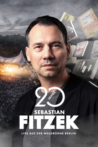 20 Jahre Sebastian Fitzek - Live aus der Waldbühne Berlin