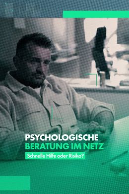 Psychologische Beratung im Netz: Schnelle Hilfe oder Risiko?