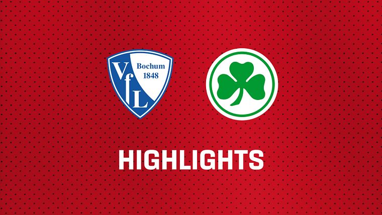 26/27 Highlights: VfL Bochum - SpVgg Greuther Fürth