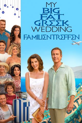 My Big Fat Greek Wedding 3 - Familientreffen