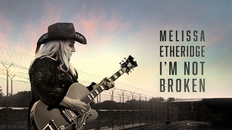 Melissa Etheridge: I’m Not Broken