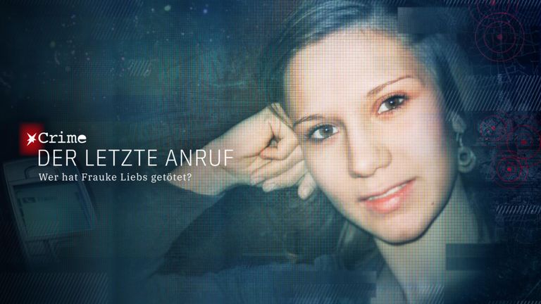 STERN CRIME: Der letzte Anruf - Wer hat Frauke Liebs getötet?