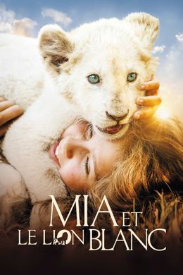 Mia et le lion blanc