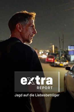 Extra Report - Jagd auf die Liebesbetrüger