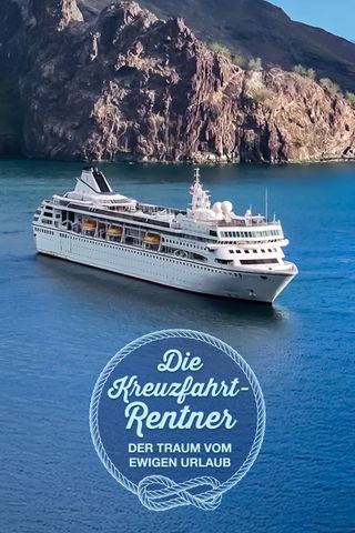 Die Kreuzfahrt-Rentner - Der Traum vom ewigen Urlaub