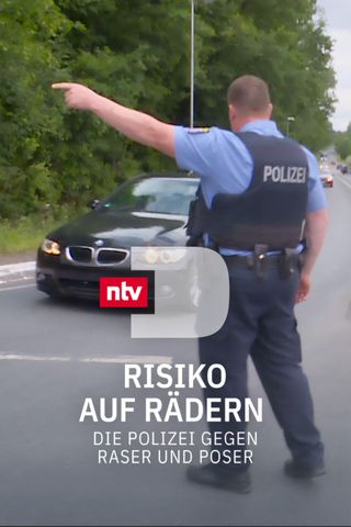 Risiko auf Rädern - Die Polizei gegen Raser und Poser