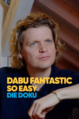 Dabu Fantastic: So Easy - Die Doku