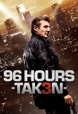 96 Hours - Taken 3