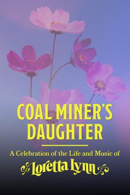 Bergmannstochter: Eine Feier des Lebens und der Musik von Loretta Lynn