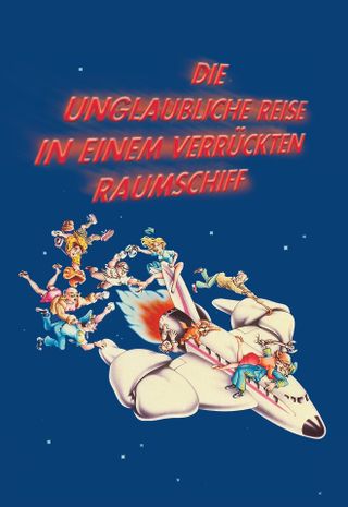 Die unglaubliche Reise in einem verrückten Raumschiff