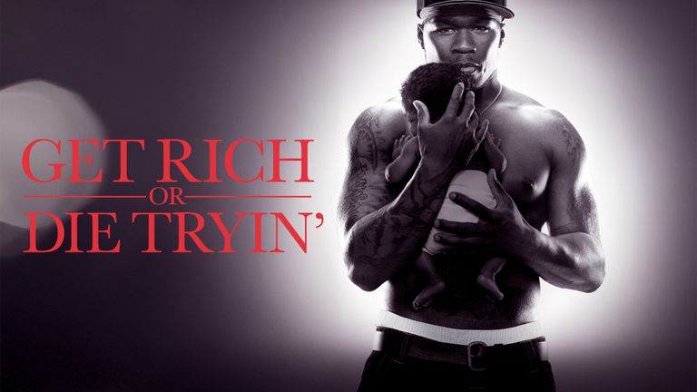 Get Rich or Die Tryin'