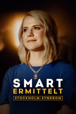 Smart Ermittelt: Stockholm-Syndrom