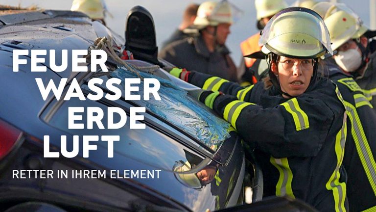 Feuer, Wasser, Erde, Luft - Retter in ihrem Element