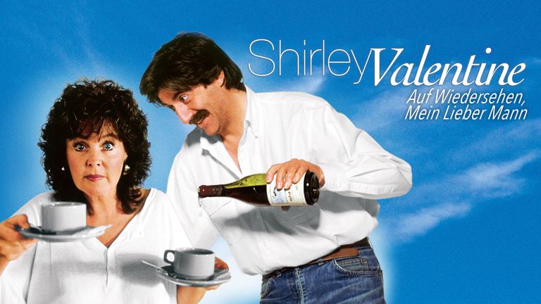 Shirley Valentine - Auf Wiedersehen, mein lieber Mann