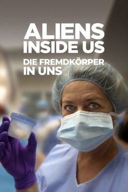 Aliens Inside Us - Die Fremdkörper in uns