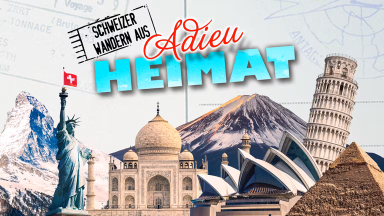 Adieu Heimat - Schweizer wandern aus