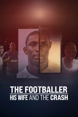 Der Fussballer, seine Frau und der Unfall