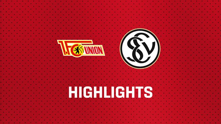 26/27 Highlights: 1. FC Union Berlin - SV Elversberg