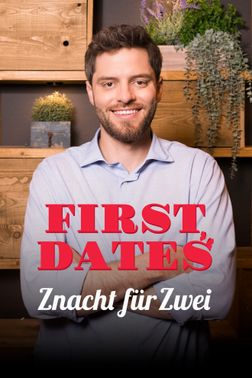 First Dates - Znacht f&uuml;r Zwei