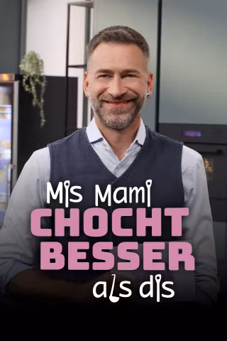 Mis Mami chocht besser als dis