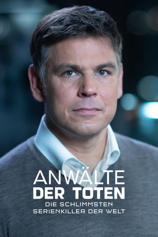 Anwälte der Toten - Die schlimmsten Serienkiller der Welt