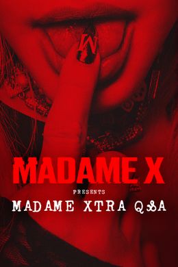 Madame X Presents: Madame Xtra Q&A