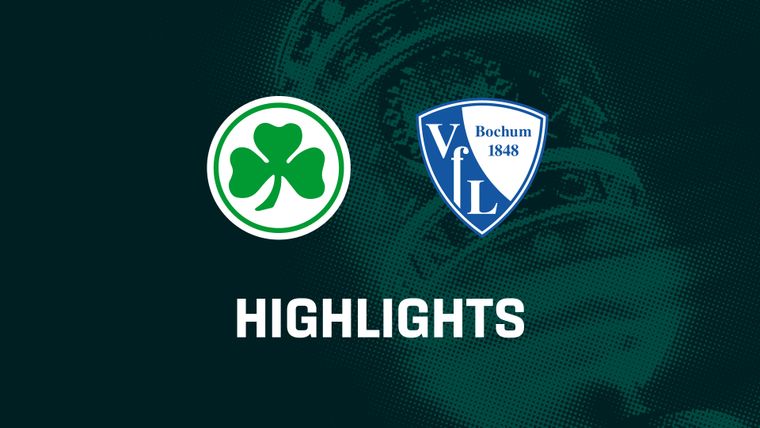SpVgg Greuther Fürth - VfL Bochum